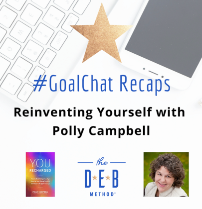#GoalChats on Reinventing Yourself with Polly Campbell