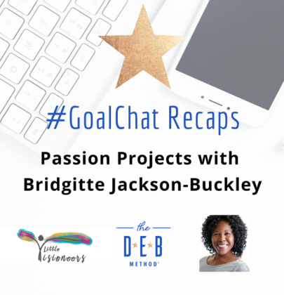 #GoalChats on Passion Projects with Bridgitte Jackson-Buckley