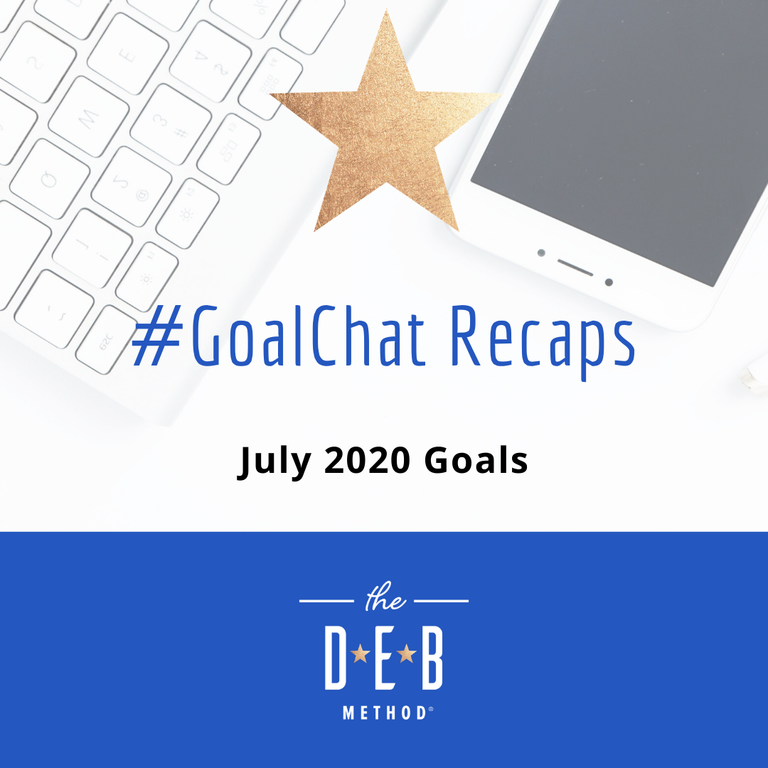 July 2020 Goals #GoalChat Recap