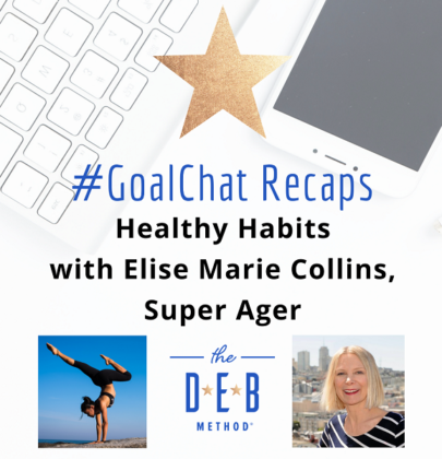 #GoalChats on Healthy Habits with Elise Marie Collins, Super Ager