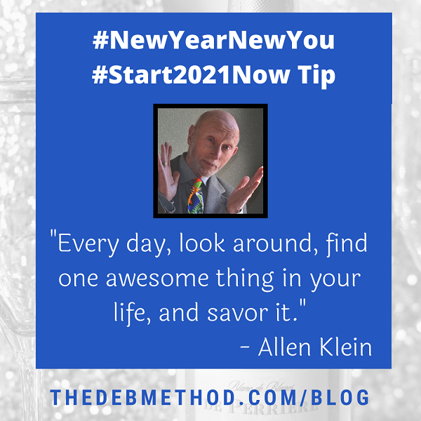 #NewYearNewYou #start2021Now Tip from Allen Klein