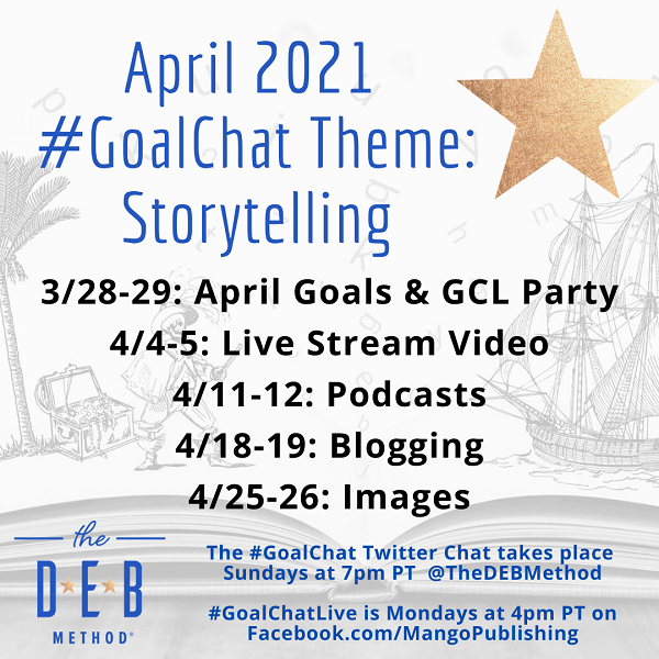 April 2021 #GoalChat Topics Storytelling
