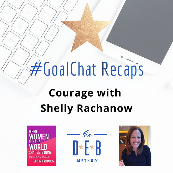 GoalChats on Courage with Shelly Rachanow