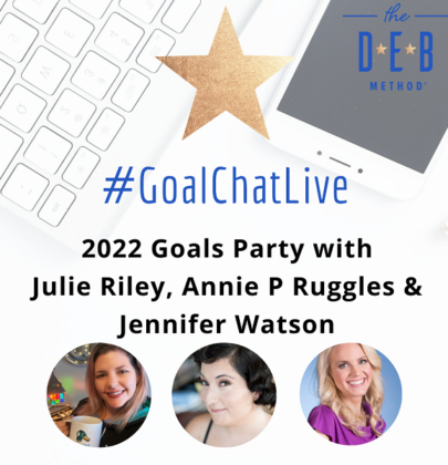 2022 Goals Party with Julie Riley, Annie P Ruggles & Jennifer Watson
