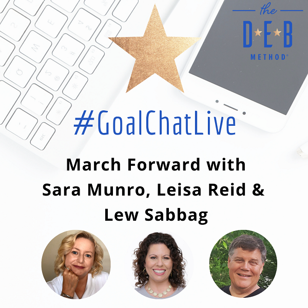 March Forward with Sara Munro, Leisa Reid & Lew Sabbag - GoalChat