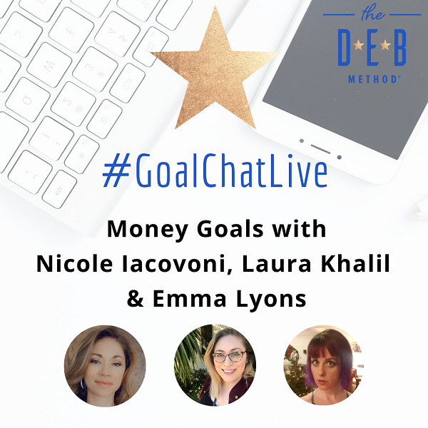 Money Goals with Nicole Iacovoni, Laura Khalil & Emma Lyons