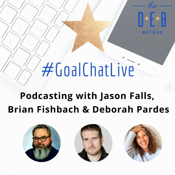 Podcasting with Jason Falls, Brian Fishbach & Deborah Pardes
