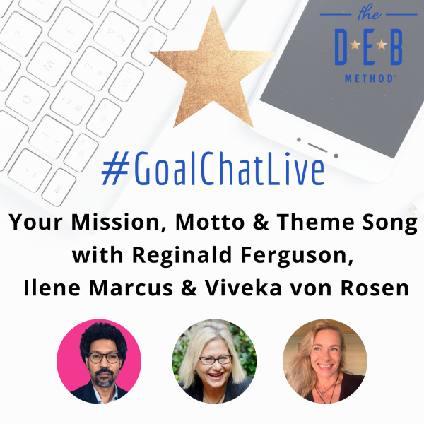 Your Mission, Motto & Theme Song with Reginald Ferguson, Ilene Marcus & Viveka von Rosen