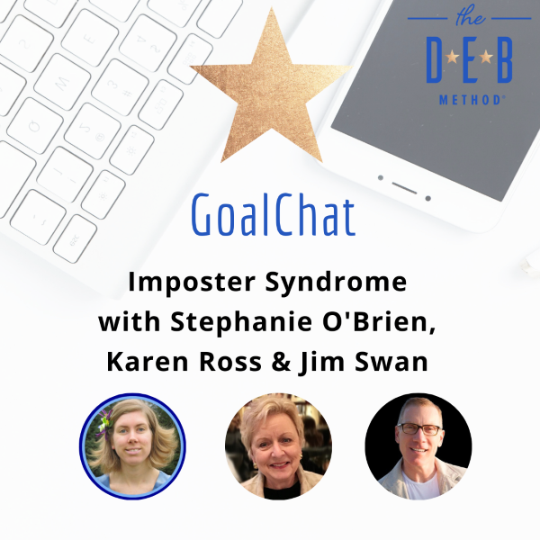 Imposter Syndrome with Stephanie O'Brien, Karen Ross, and Jim Swan