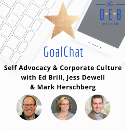 Self Advocacy & Corporate Culture with Ed Brill, Jess Dewell & Mark Herschberg