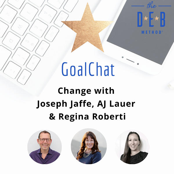 Change with Joseph Jaffe, AJ Lauer, and Regina Roberti