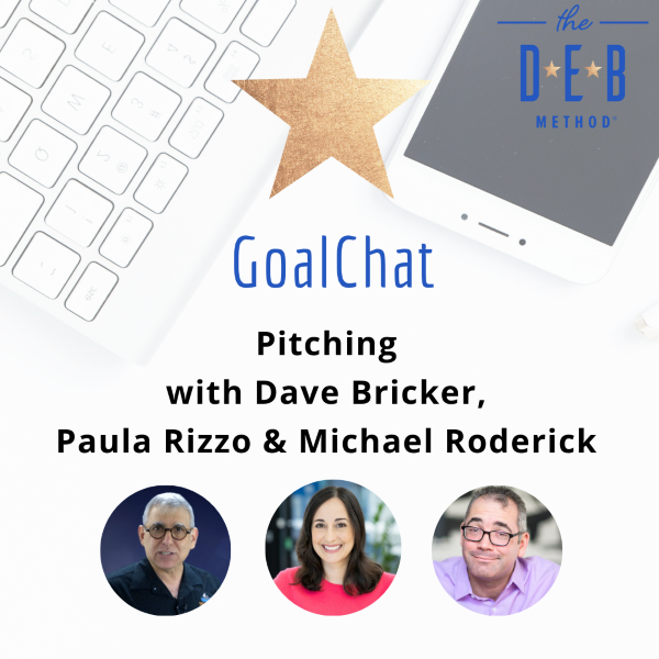 Pitching with Dave Bricker, Paula Rizzo & Michael Roderick