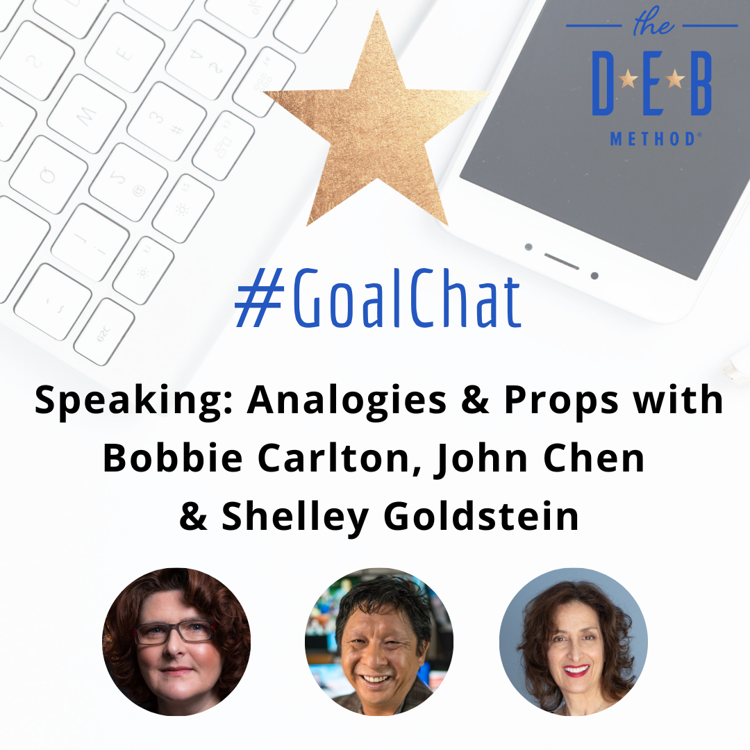 Speaking Analogies & Props with Bobbie Carlton, John Chen & Shelley Goldstein