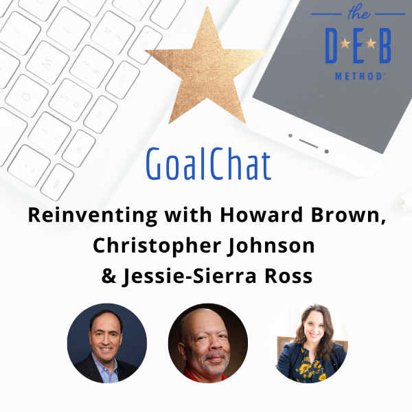 Reinventing with Howard Brown, Christopher Johnson & Jessie-Sierra Ross