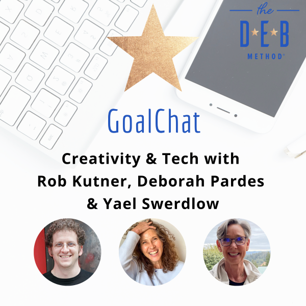 Creativity and Tech with Rob Kutner, Deborah Pardes, and Yael Swerdlow