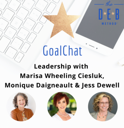 Leadership with Marisa Wheeling Ciesluk, Monique Daigneault & Jess Dewell