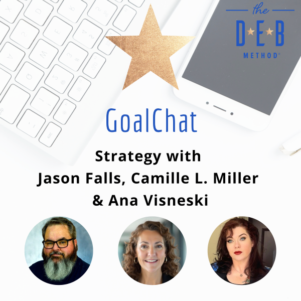 Strategy with Jason Falls, Camille L. Miller & Ana Visneski