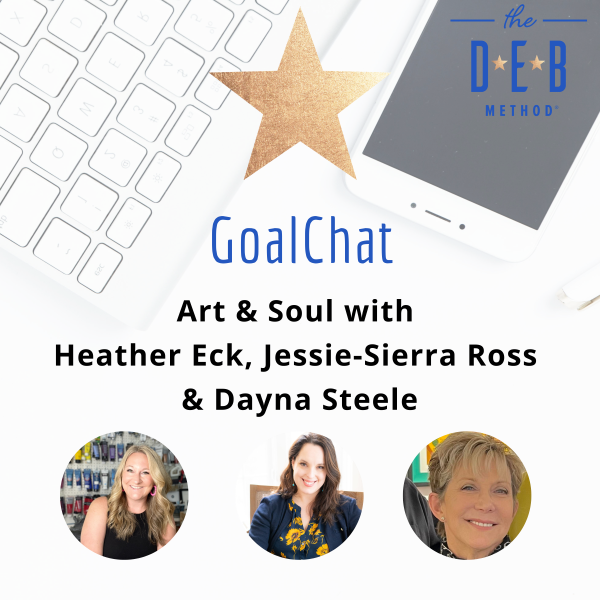 Art & Soul with Heather Eck, Jessie-Sierra Ross & Dayna Steele