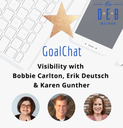 Visibility with Bobbie Carlton, Erik Deutsch & Karen Gunther