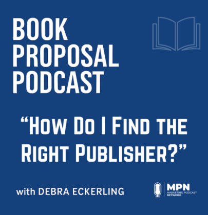 How Do I Find the Right Publisher? Episode 7