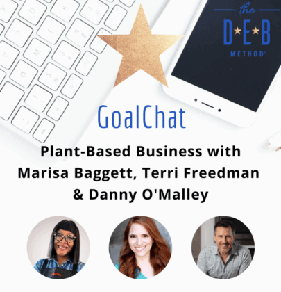 Plant-Based Business with Marisa Baggett, Terri Freedman & Danny O’Malley