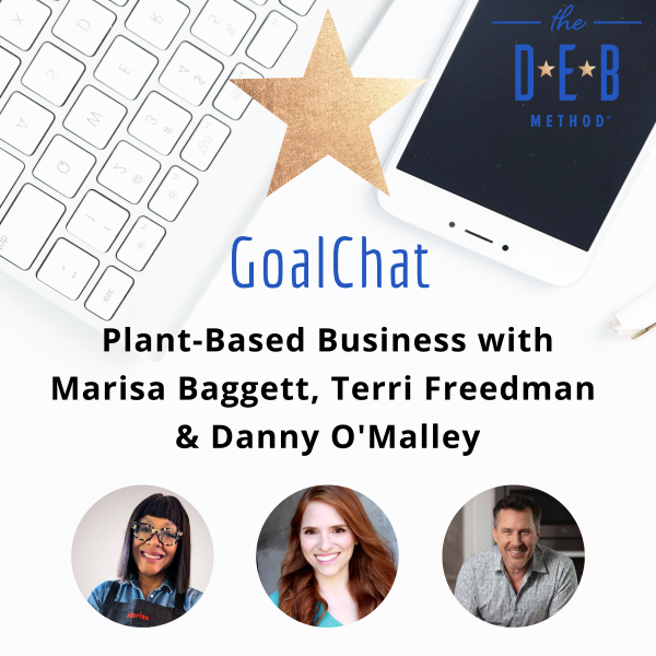 Plant-Based Business with Marisa Baggett, Terri Freedman & Danny O'Malley
