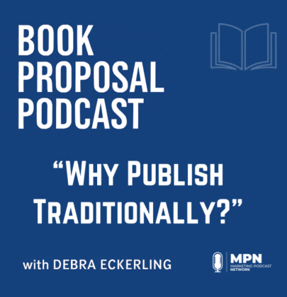 Why Publish Traditionally? Episode 8