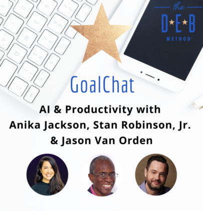 AI & Productivity with Anika Jackson, Stan Robinson Jr. & Jason Van Orden