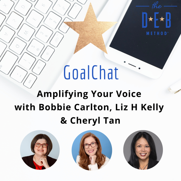 Amplifying Your Voice with Bobbie Carlton, Liz H Kelly & Cheryl Tan