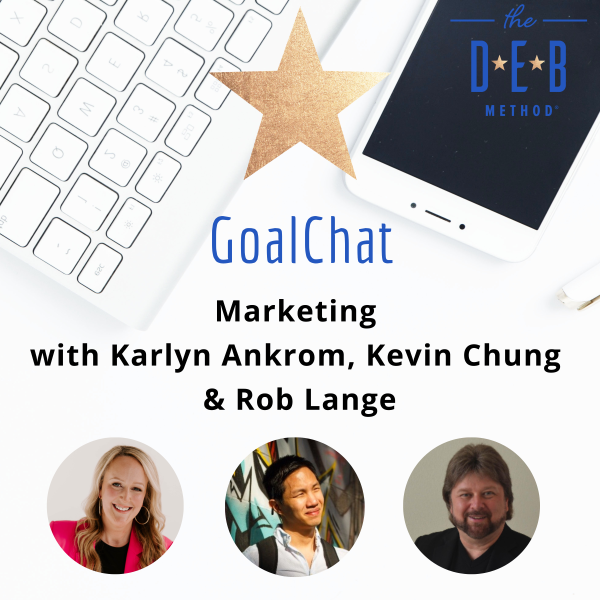 Marketing with Karlyn Ankrom, Kevin Chung & Rob Lange