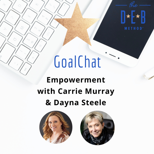 Empowerment with Carrie Murray and Dayna Steele