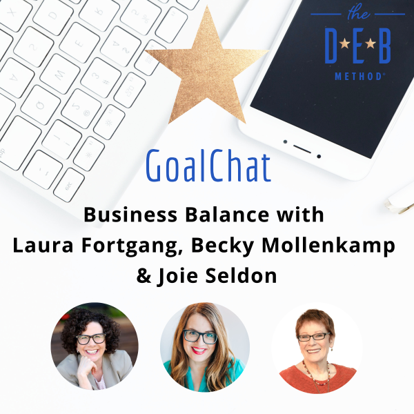 Business Balance with Laura Fortgang, Becky Mollenkamp & Joie Seldon