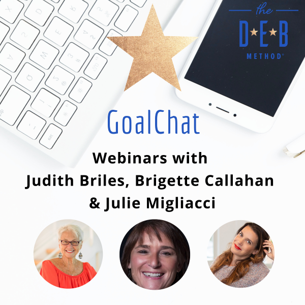 Webinars with Judith Briles, Brigette Callahan & Julie Migliacci
