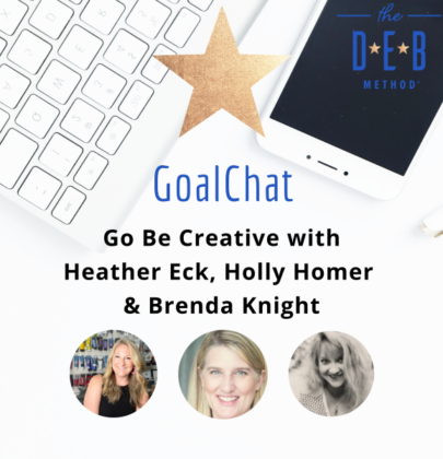 Go Be Creative with Heather Eck, Holly Homer & Brenda Knight