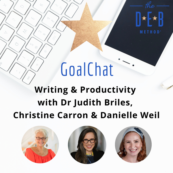 Writing & Productivity with Dr Judith Briles, Christine Carron & Danielle Weil
